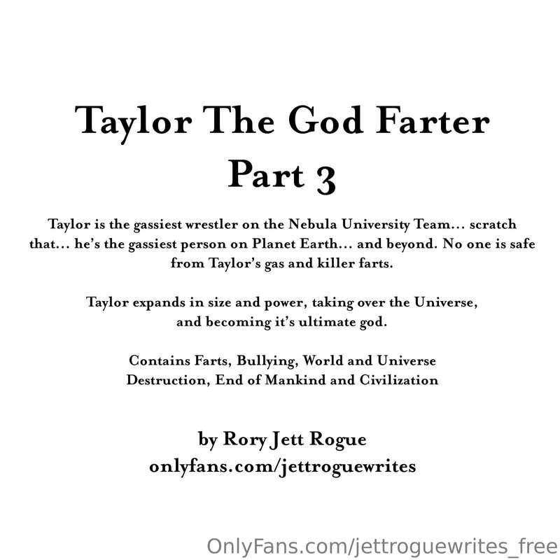 Taylor the God Farter Part 3 A fan commissioned a 15,000 wor..