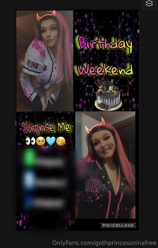 It’s my birthday weekend which means you should surprise me ..