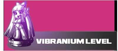 NEW TIER HAS BEEN ADDED: VIBRANIUM LEVEL!!!