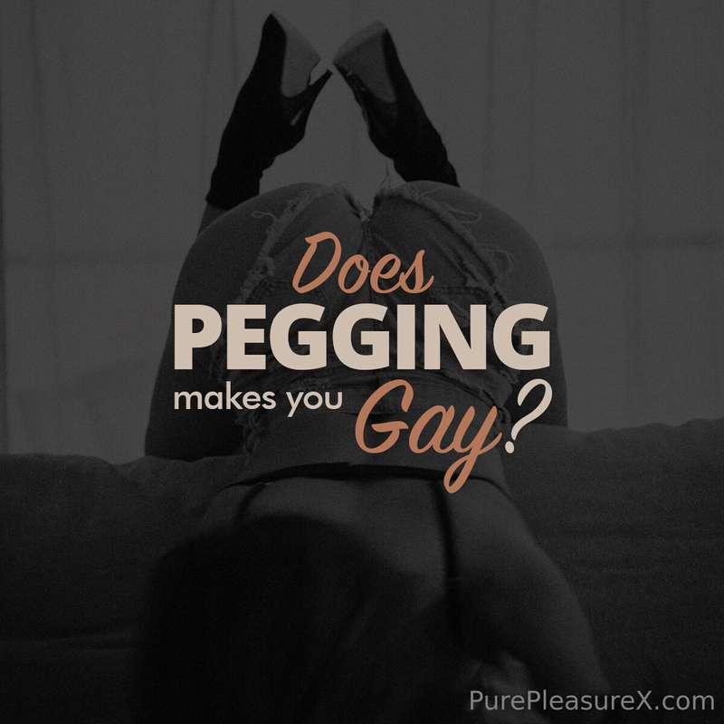 Does pegging make you gay? 😱Spoiler: No. It makes you human...