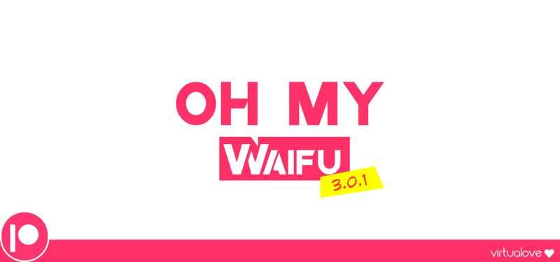 📱 OH MY WAIFU📱 (3.0.1) Public Build