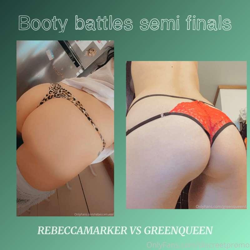 SEMI FINALS -BOOTY BATTLES 

1. @rebeccamaker 
2. @greenquee..