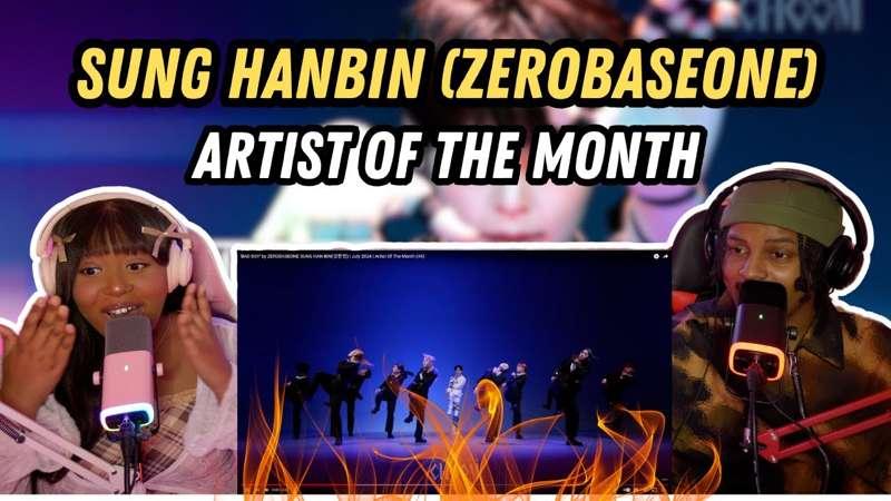 A SUPERSTAR! 🔥 We React To SUNG HANBIN - ARTIST OF THE MONTH