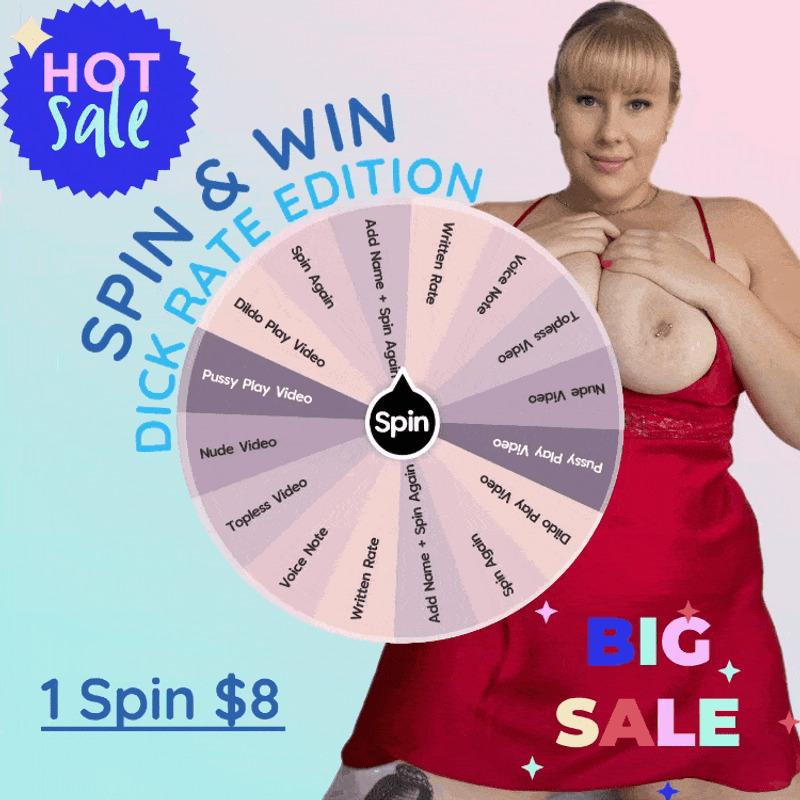 🔥SPIN &amp; WIN DICK RATE EDITION🔥

TIP $8 &amp; send me your pic😈

I'll record &amp; send your spin &amp; rate your dick!😍

#beautiful #smile #blonde #cum #BG #GG #sextapes #tipme #fantasy #fuck #busty #bigboobs #bigass #allnatural #sextape #games #sext #customs #videcalls #facetime