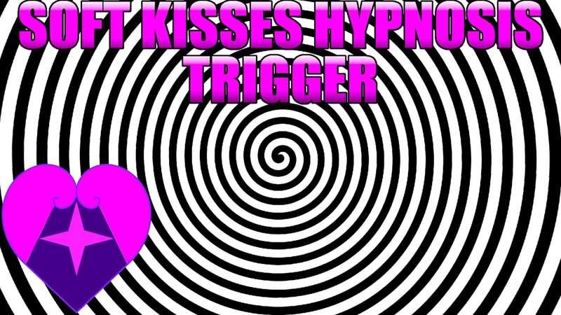 Soft Kisses Hypnosis Trigger