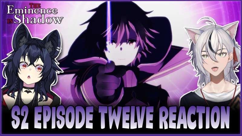 The Eminence in Shadow S2 Ep. 12 Reaction - Early Access YouTube