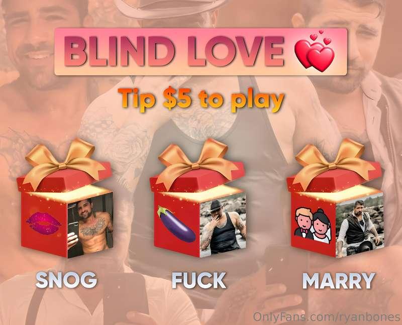 ***BLIND LOVE*** to win your exceptional reward by playing w..