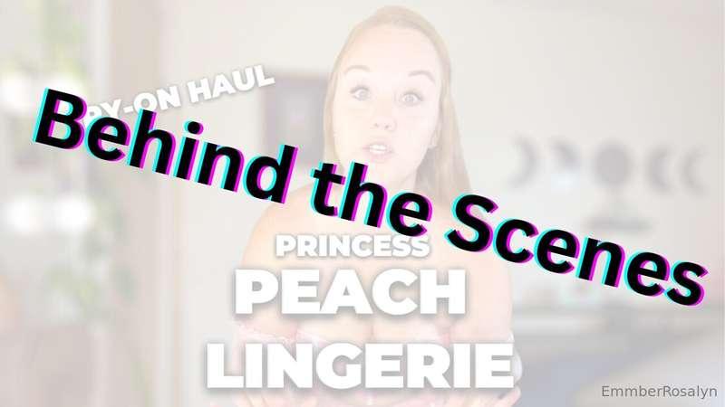 Behind the Scenes | Princess Peach Lingerie try-on haul from..