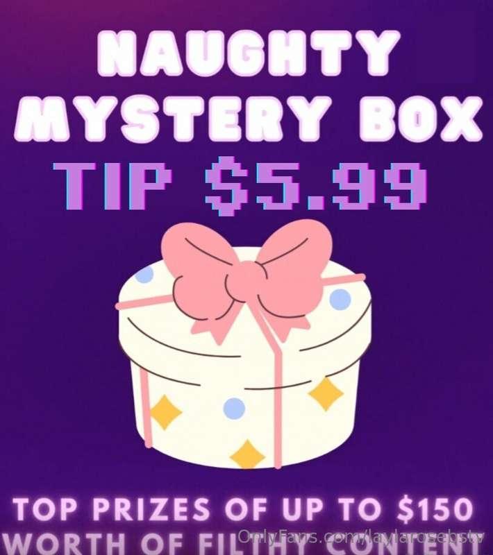 ***naughty mystery box*** Tip $5.99 to reveal your naughty b..