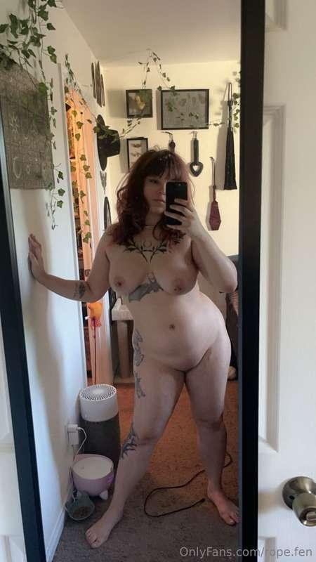 Fully nude, it’s been a bit