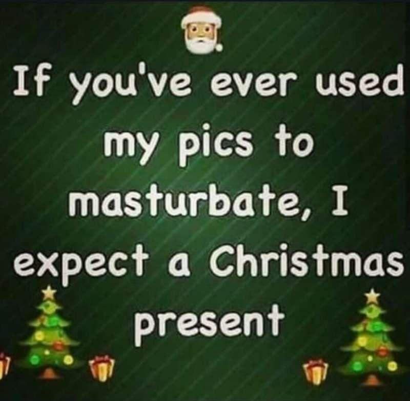 Or videos ** just sayin 😇 Christmas special! Send me a Chris..