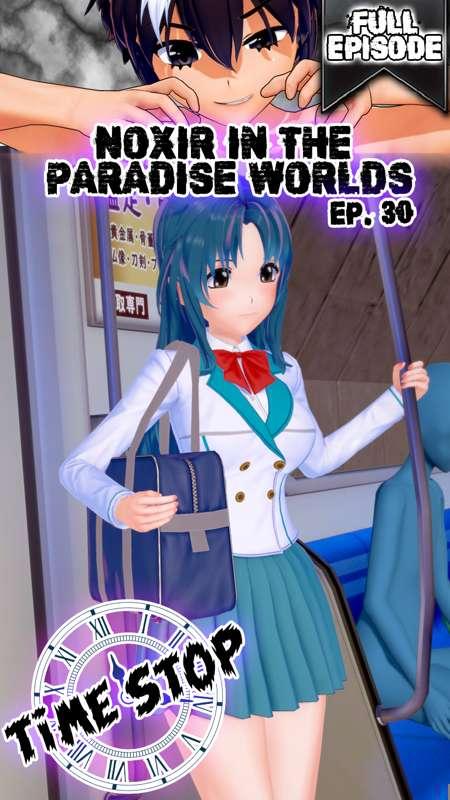 Noxir in the paradise worlds Ep. 30 - Chidori Kaname (Full)