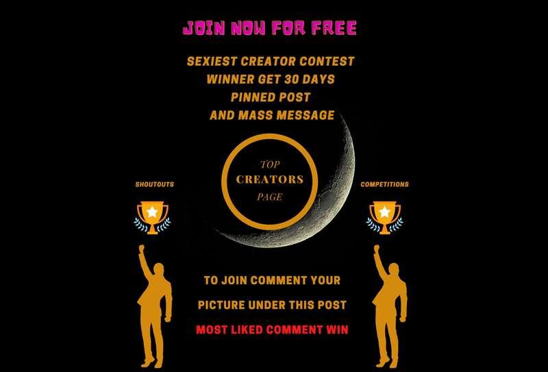 🆓🏆 Sexiest Creator 🔥 Tournament 🏆🆓 

🥇 Winner will get 30 days pinned post 📌 + mass message 💌 to all followers 🥇

✅ Free To Join ✅  👇 read bellow 👇

To join make a new post with your picture 📸 and write 
" Entry for @topcreatorspage 🏆 Sexiest Creator Tournament 🏆 " 
then send me the link of your post to include you in the tournament 
you can check example here --&gt; https://fansly.com/post/651874105225650176 


#topcreatorspage #fyp #tournament #promo #contest #sexy #model #newbie #follow 
#promotion #shoutouts #top #subscribe #like 