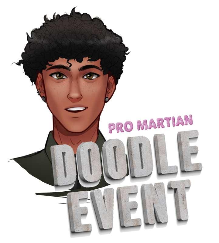 PRO MARTIAN DOODLE EVENT (June-July)