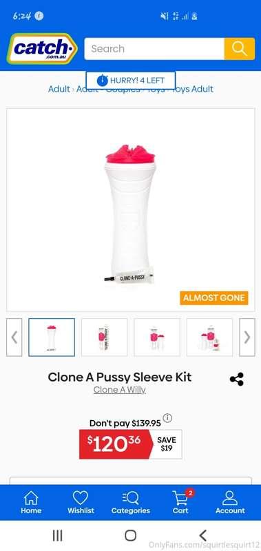 Thinking of making pussy clones they will cost $120 for the ..