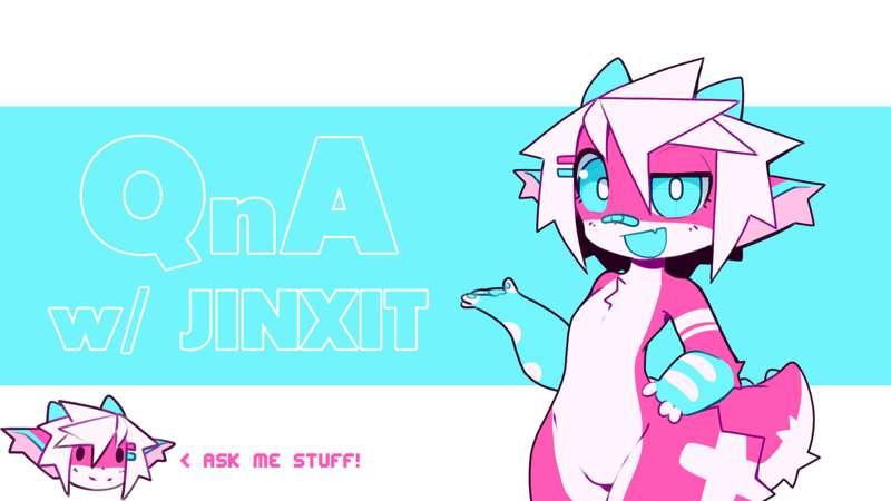 Jinxit's QnA