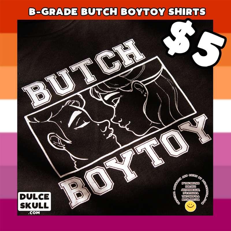 B-Grade Butch Boytoy Shirts!