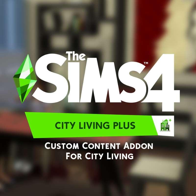 City Living Plus (Custom Content Addon)