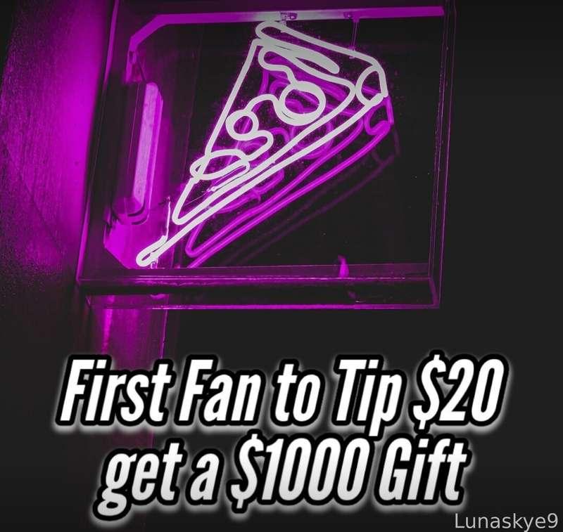 First fan to tip $20 gets a $1000 gift!! 🍕