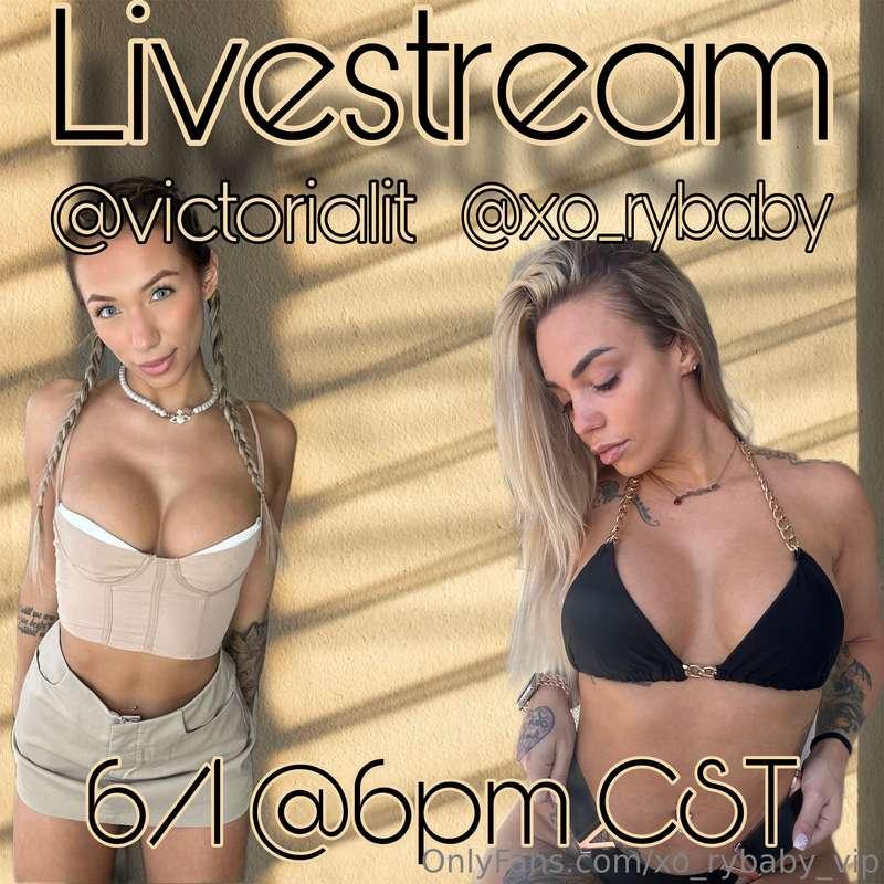 LIVE STREAM TONIGHT WITH @victorialit ONLY ON @xo_rybaby   L..