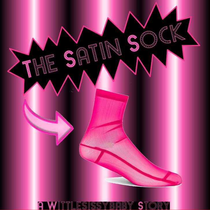 The Satin Sock (Part 2)