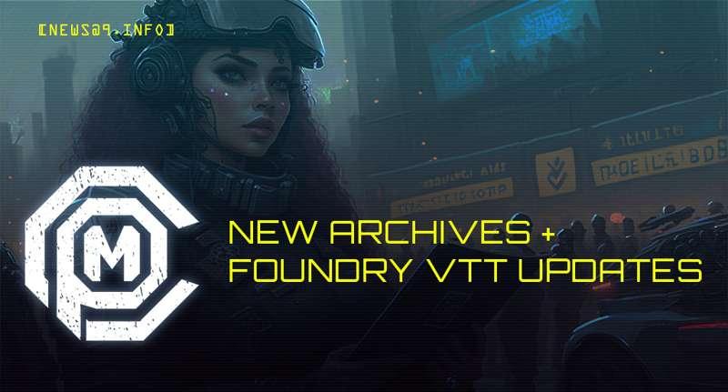 New Archives + Foundry VTT News