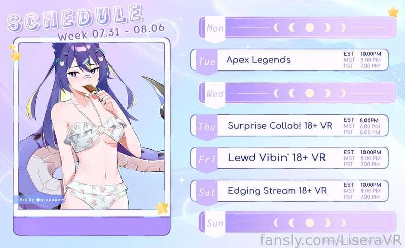This weeks schedule!! ♡
  (´｡• ω •｡`) ♡  
︵‿︵‿୨♡୧‿︵‿︵     
❥Wishlist: https://throne.com/lisera/wishlist
❥Discord: https://discord.com/invite/JjtuxR9d9q