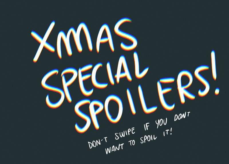 Xmas spoilers part one! 🌚