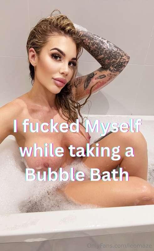I fucked myself while taking a bubble bath!I was thinking ab..
