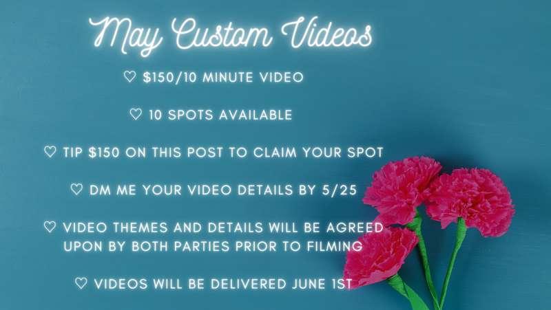 It's time for the last round of custom videos for May!