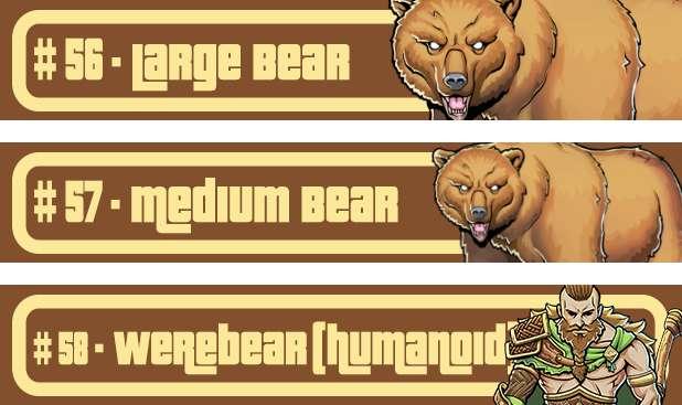 #56, #57 & #58 Bears & Werebear(humanoid form)