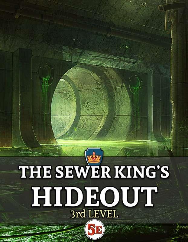 MINI ADVENTURE: The Sewer King's Hideout