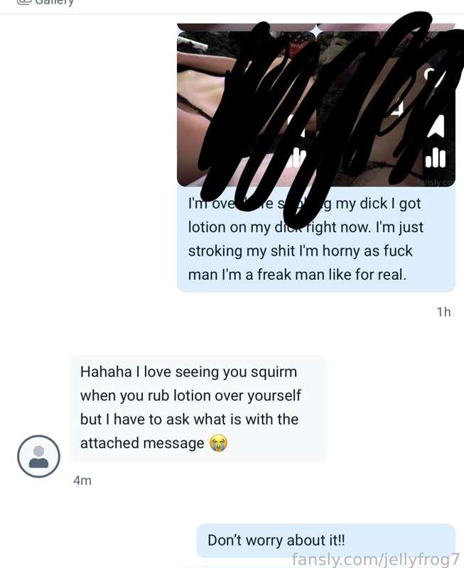 I got lotion on my dick right now, I’m stroking my shit 