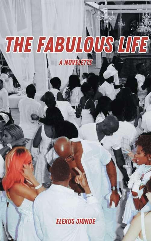 The Fabulous Life: A Novelette