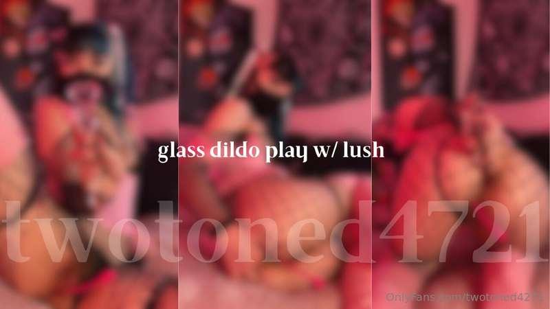 glass dildo play w/ lush─── ･ ｡ﾟ☆: .☽ . :☆. ───hair level: b..