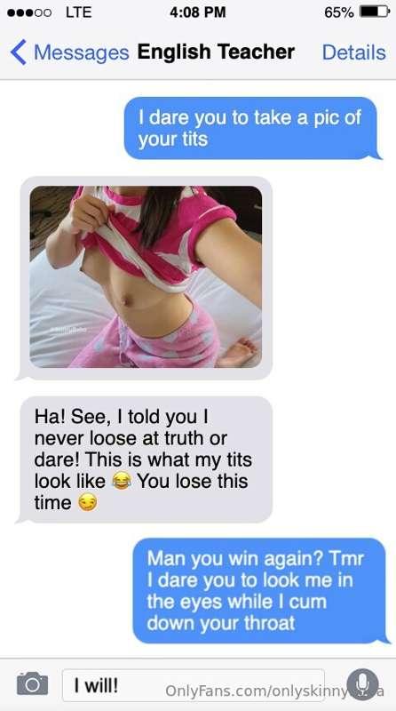 Ha! See, I told you I never loose at truth or dare! This is ..