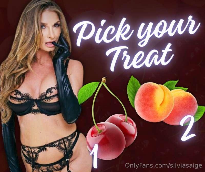🍒PICK YOUR TREAT 🍑I’ve been so bad making this for you… Pick..