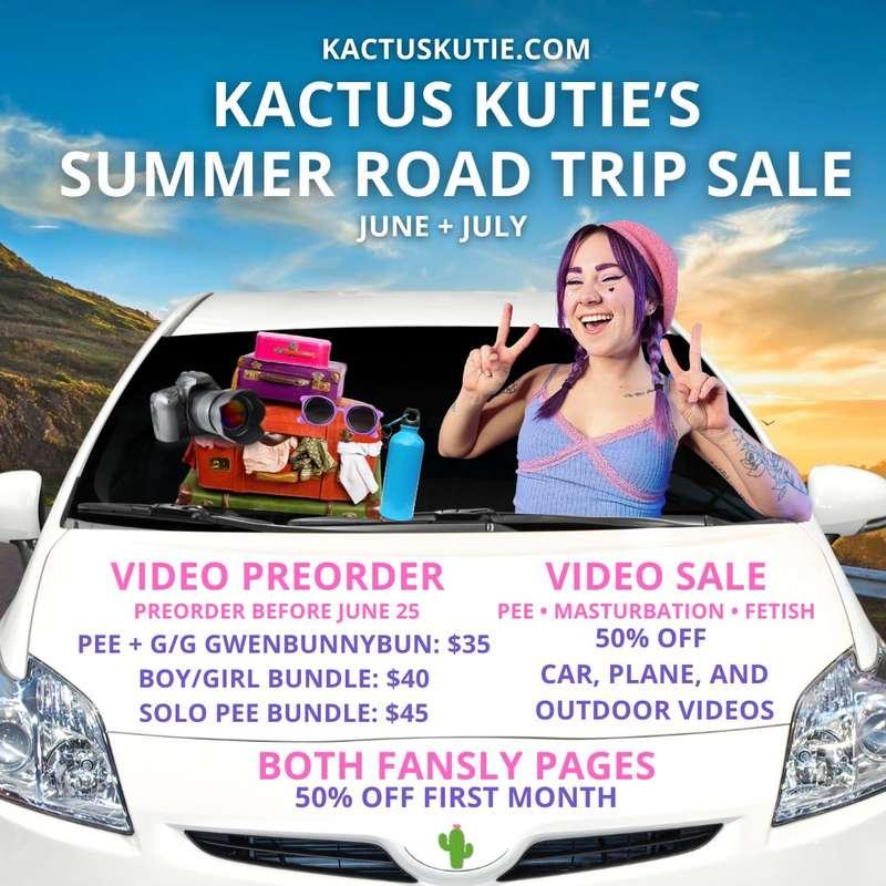 ☀️ SUMMER ROAD TRIP SALE!!! ☀️
i’ll be going on a month-long road trip around the USA! 🚙 i’ll be filming solo, boy/girl, girl/girl, and other collabs on my travels, as well as photographing some beautiful models! 📸

PREORDER (ends june 25th):
💕 pee + girl/girl videos with GwenBunnyBun | $35
🍆 all boy/girl videos | $40
💦 all solo pee videos | $45

FANSLY SUBSCRIPTIONS:
50% OFF first month on here AND 
@KactusKutieVIPee 🌵

VIDEOS:
50% OFF car, plane, and outdoor videos!
dm me the links of the videos you’d like + i’ll send them to you in your dm’s for half price! 🚙 ✈️

i’m SOSOSO excited for this trip + to create some HOT content for you! 💦✨