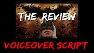 Batman Begins: The Review - VO Script
