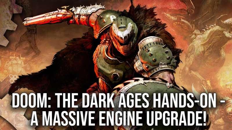 (Slightly) Early Access: Doom: The Dark Ages - The New idTech Engine Explained + Gameplay Impressions