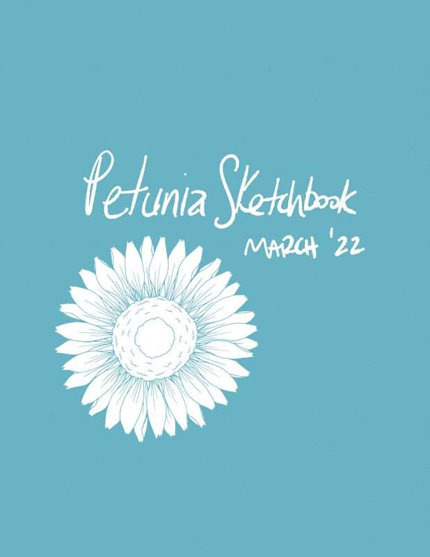 Petunia Sketchbook March 2022