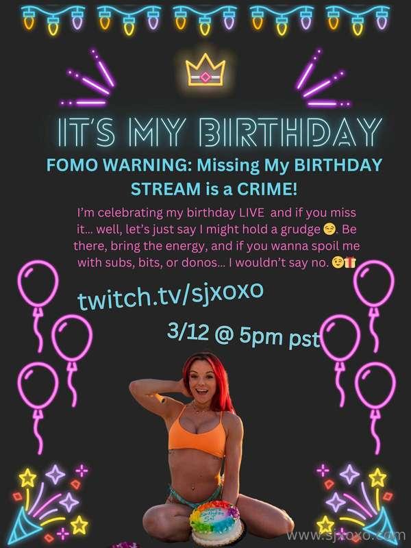 🎉BIRTHDAY STREAM TODAY! 🎉I'm counting on you being there bab..
