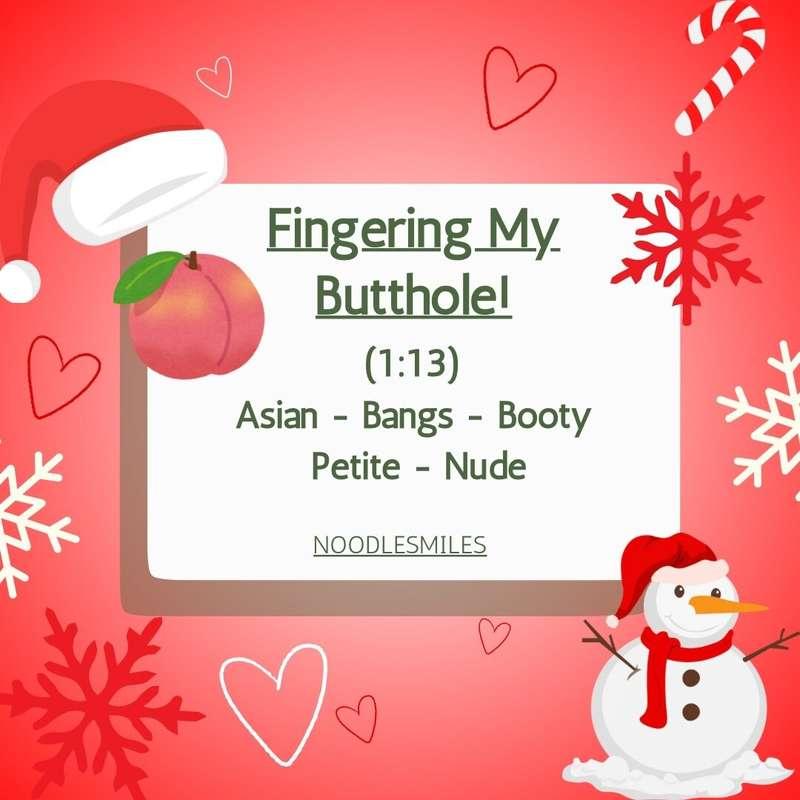 “**Fingering My Butthole!** ❣️” *(1:18 - Solo)* $25 Cute Asi..