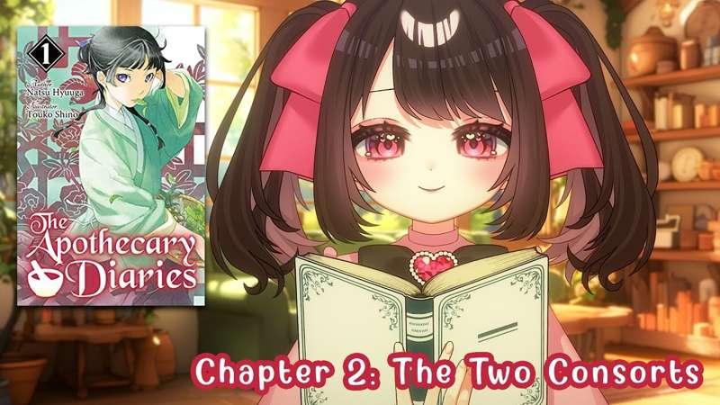 Mariya Reads Apothecary Diaries Volume 1 - Chapter 2: The Two Consorts