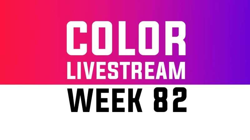 Color Livestream - WEEK 82