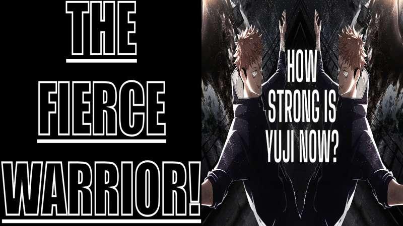 Breaking Down Eternal Flame's "How Strong is Yuji Now?" (Jujutsu Kaisen Character Discussion)