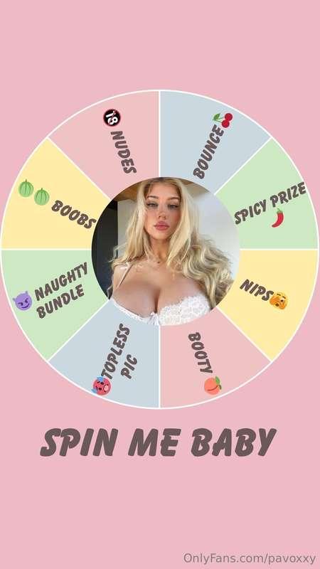 SPIN ME BABY
Tip $11 to spin the wheel for the chance to win..