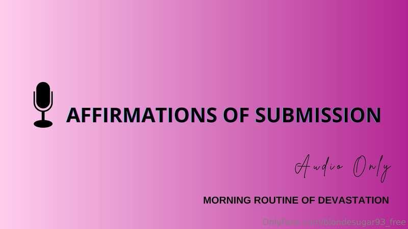 Affirmations of Submission : Morning Routine Of Devastation ..