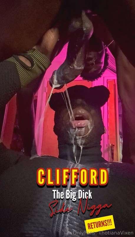 Clifford THE BIG DICK SIDE NIGGA….RETURNS😈 and this time we ..
