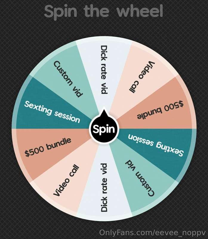 New wheel! 

$15 spin! 
$25 2 spins!